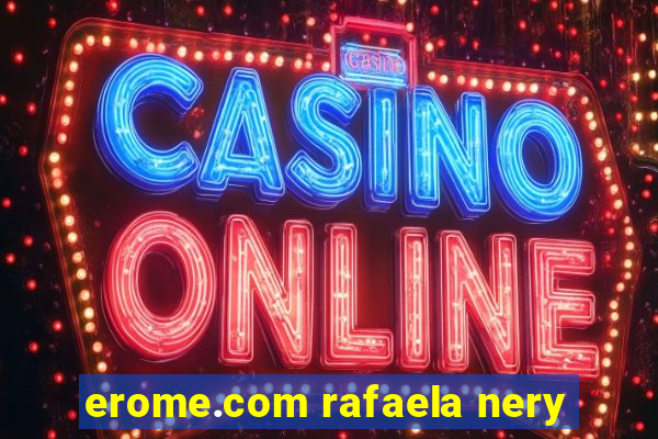 erome.com rafaela nery